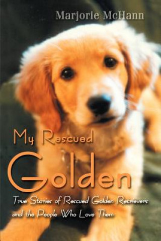 Knjiga My Rescued Golden Marjorie McHann