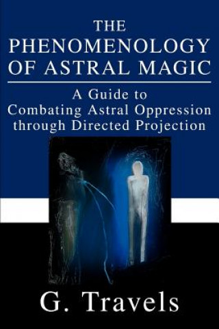 Buch Phenomenology of Astral Magic G. Travels