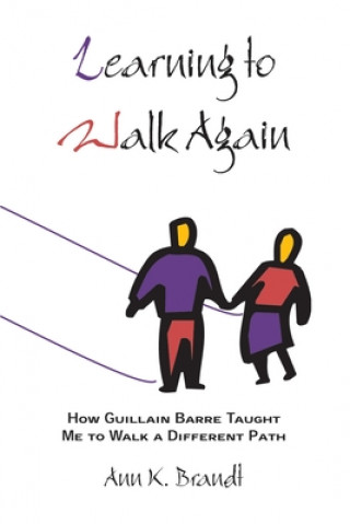 Carte Learning to Walk Again Ann K Brandt