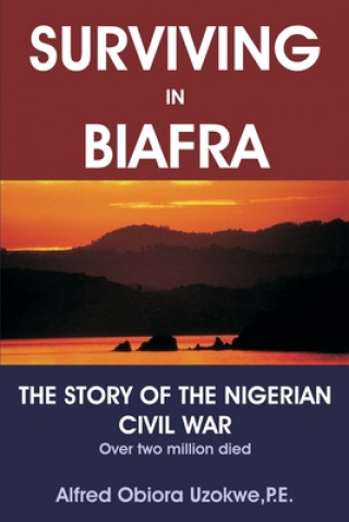 Kniha Surviving in Biafra Alfred Obiora Uzokwe