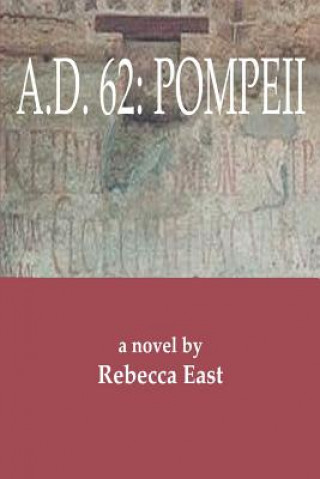 Boek A.D. 62 Rebecca M East