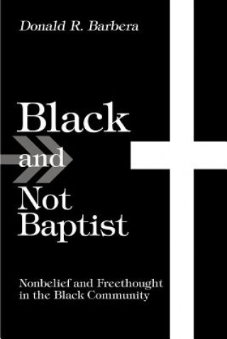 Carte Black and Not Baptist Donald R Barbera