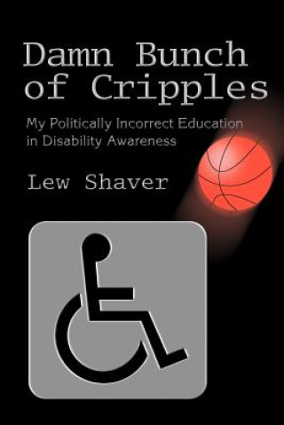 Kniha Damn Bunch of Cripples Lew Shaver
