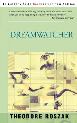 Kniha Dreamwatcher Theodore Roszak