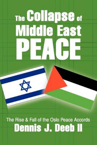 Livre Collapse of Middle East Peace Dennis J Deeb II