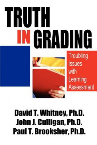 Book Truth in Grading David T. Whitney Ph.D.