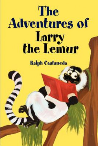 Buch Adventures of Larry the Lemur Ralph Castaneda