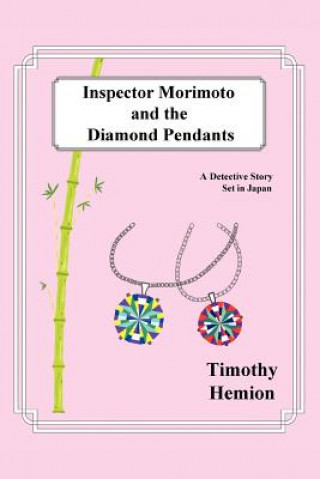 Libro Inspector Morimoto and the Diamond Pendants Timothy Hemion