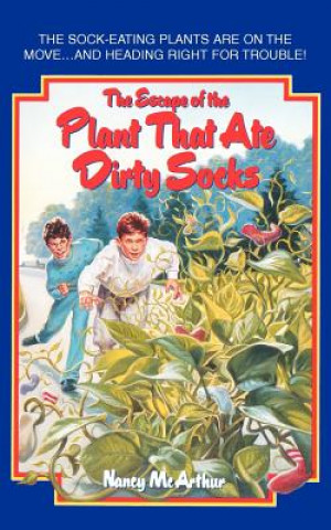 Kniha Escape of the Plant That Ate Dirty Socks Nancy R McArthur