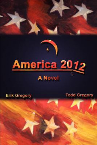 Könyv America 2012 Erik Gregory