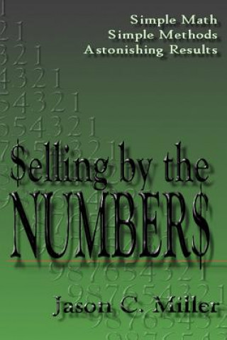 Livre Selling by the Numbers Jason C. Miller