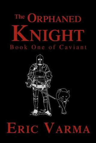 Könyv Orphaned Knight Eric Varma