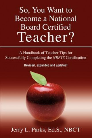 Buch So, You Want to Become a National Board Certified Teacher? Jerry L. Parks