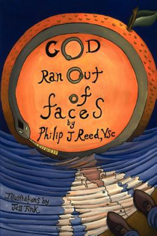 Kniha God Ran Out of Faces Phil J Reed