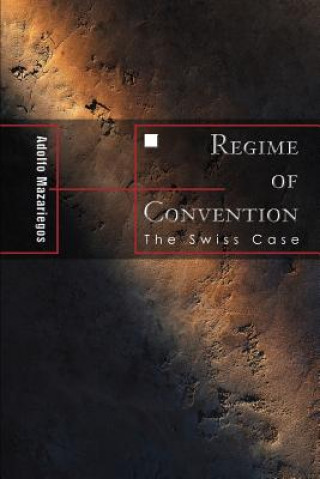 Book Regime of Convention Adolfo Mazariegos