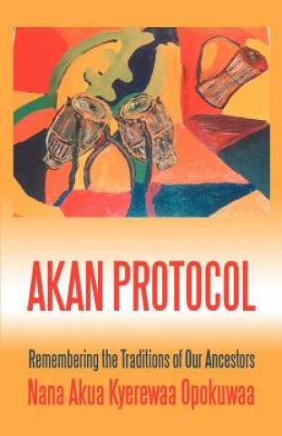 Libro Akan Protocol Nana Akua Kyer Opokuwaa