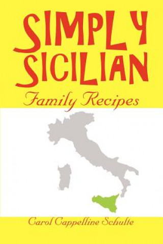 Knjiga Simply Sicilian Carol Cappelli Schulte