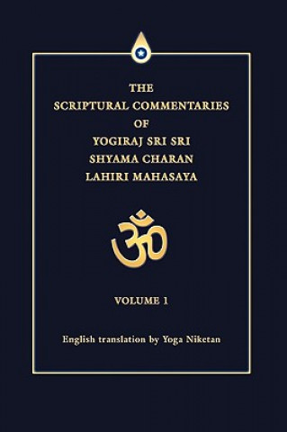 Book Scriptural Commentaries of Yogiraj Sri Sri Shyama Charan Lahiri Mahasaya Yoga Niketan