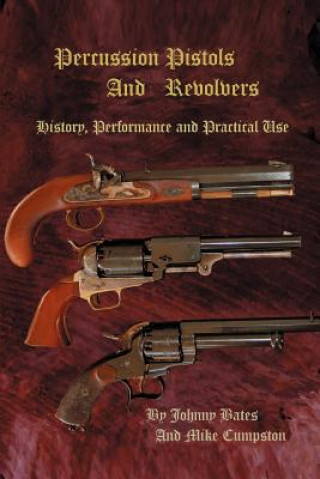 Kniha Percussion Pistols and Revolvers Mike Cumpston
