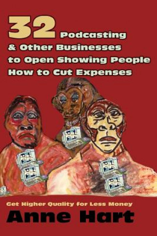 Carte 32 Podcasting & Other Businesses to Open Showing People How to Cut Expenses Anne Hart
