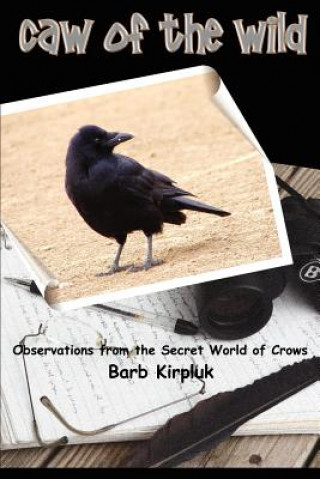 Книга Caw of the Wild Barb Kirpluk
