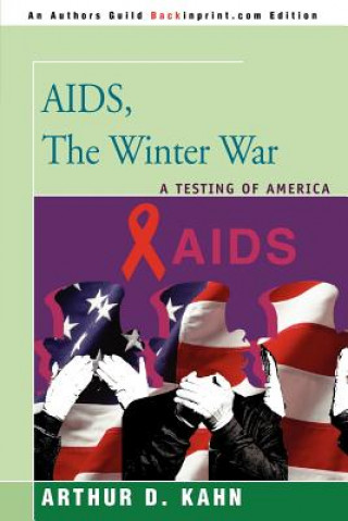 Könyv AIDS, the Winter War Arthur D. Kahn