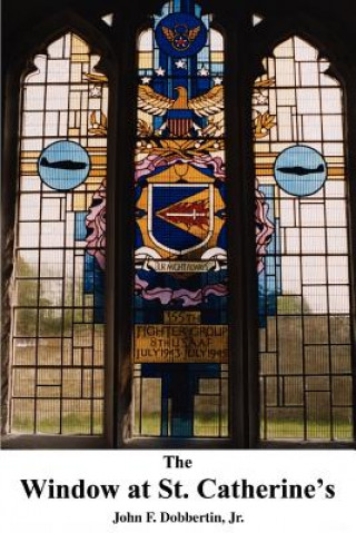 Buch Window at St. Catherine's John F. Dobbertin Jr.