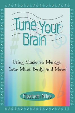 Könyv Tune Your Brain Elizabeth Miles