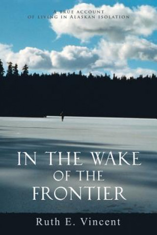 Buch In the Wake of the Frontier Ruth E. Vincent