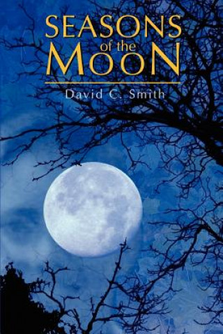 Könyv Seasons of the Moon David C Smith