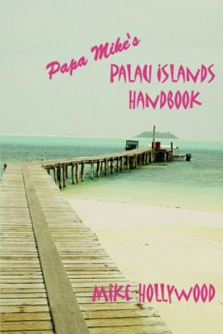 Carte Papa Mike's Palau Islands Handbook Mike Hollywood