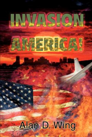 Livre Invasion America! Alan D Wing