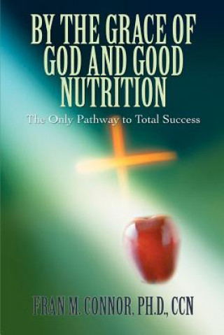 Carte By the Grace of God and Good Nutrition Fran M. Connor