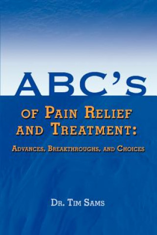 Kniha ABC's of Pain Relief and Treatment Dr. Tim Sams