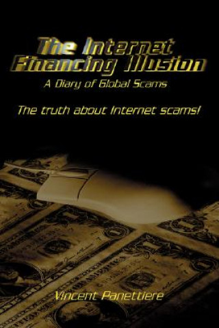 Könyv Internet Financing Illusion Vincent Panettiere