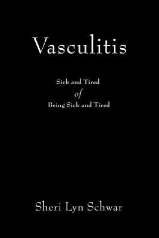 Knjiga Vasculitis Sheri Lyn Schwar