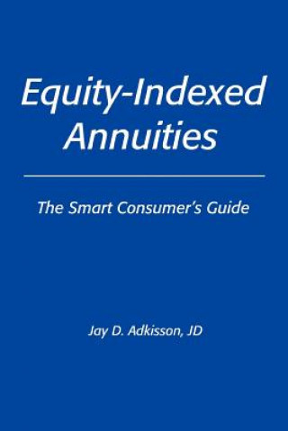 Könyv Equity-Indexed Annuities Jay D Adkisson JD