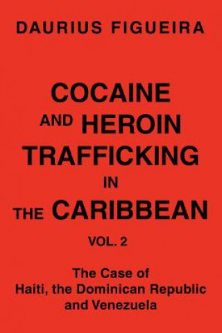Carte Cocaine and Heroin Trafficking in the Caribbean Daurius Figueira