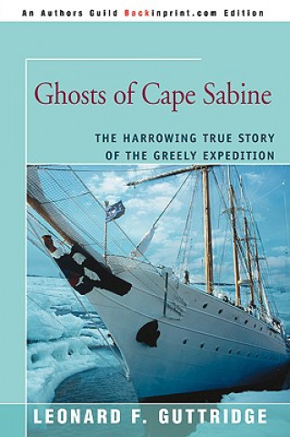 Książka Ghosts of Cape Sabine Leonard F Guttridge