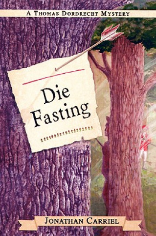 Knjiga Die Fasting Jonathan Carriel