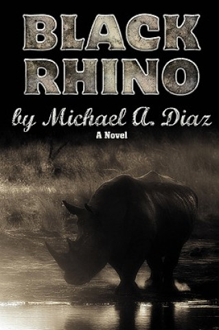 Kniha Black Rhino Michael A Diaz
