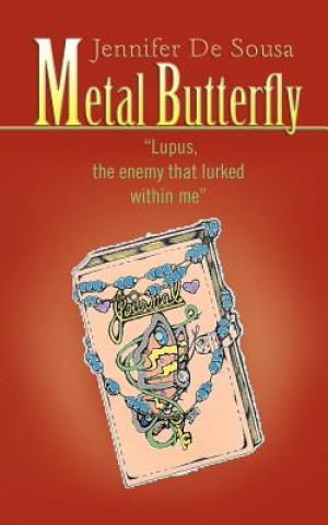 Kniha Metal Butterfly Jennifer De Sousa