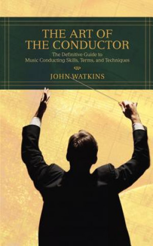 Könyv Art of the Conductor Watkins