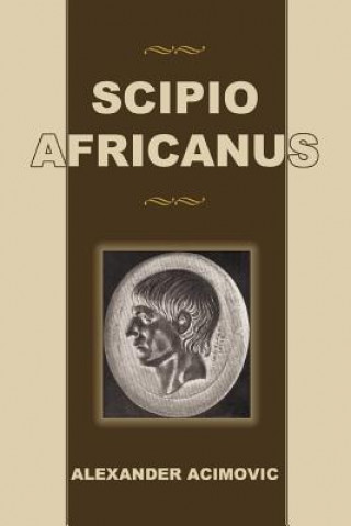 Carte Scipio Africanus Alexander Acimovic