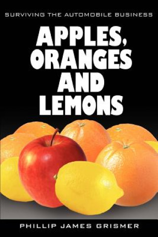 Kniha Apples, Oranges and Lemons Phillip James Grismer