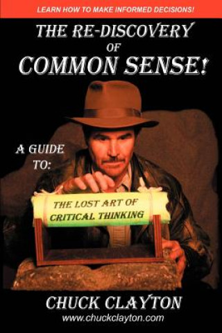 Könyv Re-Discovery of Common Sense Charles W Clayton