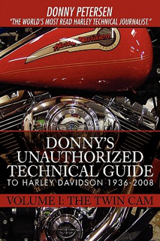 Carte Donny's Unauthorized Technical Guide to Harley Davidson 1936-2008 Donny Petersen