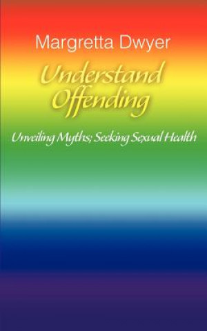 Książka Understand Offending Margretta Dwyer