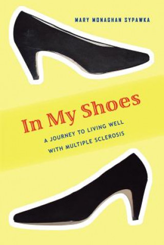 Buch In My Shoes Mary Monaghan Sypawka