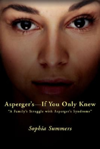 Kniha Asperger's-If You Only Knew Sophia Summers